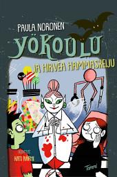 Icon image Yökoulu ja hirveä hammaskeiju