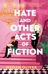 Icon image Hate and Other Acts of Fiction