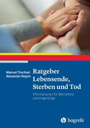 Icon image Ratgeber Lebensende, Sterben und Tod: Informationen für Betroffene und Angehörige