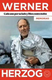 Icon image Cada uno por su lado y Dios contra todos. Memorias