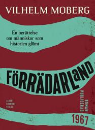 Icon image Förrädarland : en berättelse om människor som historien glömt