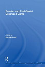 Icon image Russian and Post-Soviet Organized Crime
