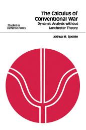 Icon image The Calculus of Conventional War: Dynamic Analysis without Lanchester Theory