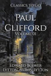 Icon image Paul Clifford: Restored Classics to Go Edition