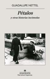 Icon image Pétalos y otras historias incómodas