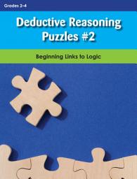 Icon image Deductive Reasoning Puzzles #2: Beginning Links to Logic