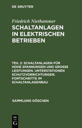 Icon image Schaltanlagen für hohe Spannungen und große Leistungen. Unterstationen Schutzvorrichtungen. Fortschritte im Schaltanlagenbau: Ausgabe 3