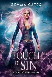 Icon image A Touch of Sin: A spicy hot Van Helsing sister adventure