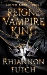 Icon image Reign of the Vampire King: A Dark, Steamy, Why Choose Romantasy