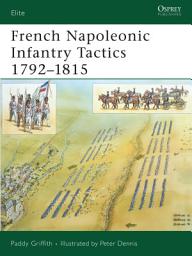 Icon image French Napoleonic Infantry Tactics 17921815