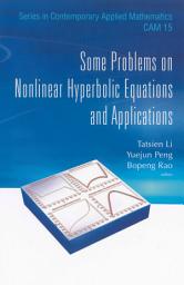 Icon image Some Problems on Nonlinear Hyperbolic Equations and Applications