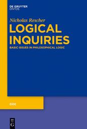 Icon image Logical Inquiries: Basic Issues in Philosophical Logic