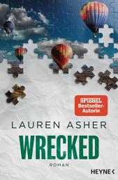 Icon image Wrecked: Roman - Spicy Formel-1-Romance der SPIEGEL-Bestsellerautorin -