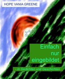 Icon image Einfach nur eingebildet - in Gedichten und Geschichten