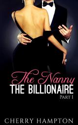 Icon image The Nanny, the Billionaire: Part I