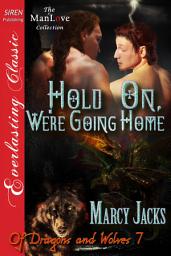 Icon image Hold On, We're Going Home [Of Dragons and Wolves 7]