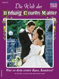 Icon image Die Welt der Hedwig Courths-Mahler 551: War es dein erster Kuss, Komtess?