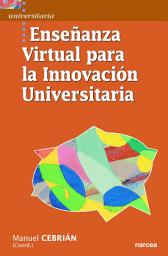 Icon image Enseñanza virtual para la innovación universitaria