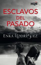 Icon image Esclavos del pasado