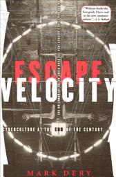 Icon image Escape Velocity: Cyberculture at the End of the Century