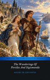 Icon image The Wanderings Of Persiles And Sigismunda