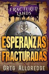 Icon image Esperanzas Fracturadas: Una Fantasía Oscura