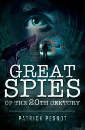 Icon image Great Spies of the 20th Century