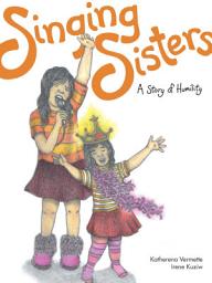 Icon image Singing Sisters: A Story of Humility