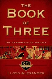 Icon image The Book of Three, 50th Anniversary Edition: The Chronicles of Prydain, Book 1