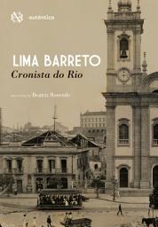 Icon image Lima Barreto: Cronista do Rio
