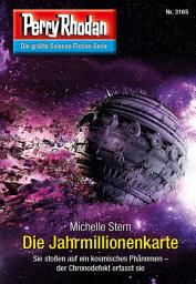 Icon image Perry Rhodan 3165: Die Jahrmillionenkarte: Perry Rhodan-Zyklus "Chaotarchen"