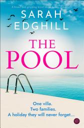 Icon image The Pool: A brand new gripping novel about family and secrets
