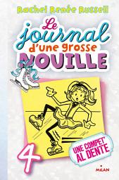 Icon image Le journal d'une grosse nouille, Tome 04: Une compet' al dente