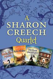 Icon image Sharon Creech 4-Book Collection: Walk Two Moons, Ruby Holler, The Great Unexpected, The Boy on the Porch