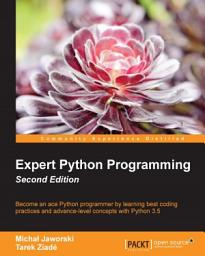 Icon image Expert Python Programming: Write professional, efficient and maintainable code in Python, Edition 2