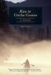 Icon image The Run to Gitche Gumee: A Novel