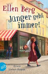 Icon image Jünger geht immer!: (K)ein Liebes-Roman, Ausgabe 2