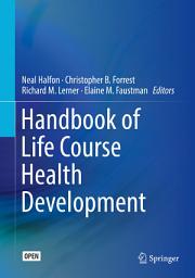 Icon image Handbook of Life Course Health Development