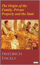 Icon image The Origin of the Family, Private Property and the State