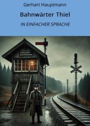 Icon image Bahnwärter Thiel: In Einfacher Sprache