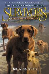 Icon image Survivors: The Gathering Darkness #3: Into the Shadows
