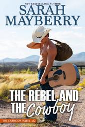 Icon image The Rebel and the Cowboy