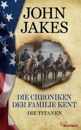 Icon image Die Chroniken der Familie Kent - Die Titanen