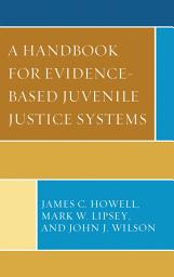 Icon image A Handbook for Evidence-Based Juvenile Justice Systems