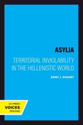 Icon image Asylia: Territorial Inviolability in the Hellenistic World