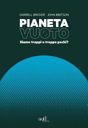 Icon image Pianeta vuoto: Siamo troppi o troppo pochi?