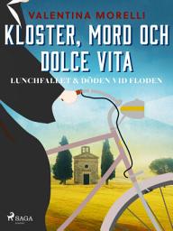 Icon image Kloster, mord och dolce vita - Lunchfallet & Döden vid floden