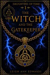 Icon image The Witch and the Gatekeeper: an Epic Celtic Romantasy