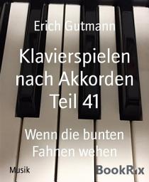 Icon image Klavierspielen nach Akkorden Teil 41: Wenn die bunten Fahnen wehen