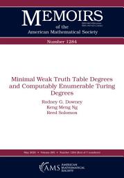 Icon image Minimal Weak Truth Table Degrees and Computably Enumerable Turing Degrees